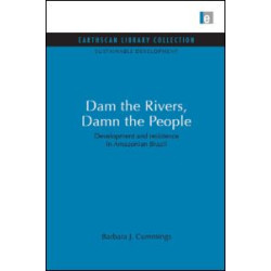 Dam the Rivers, Damn the People