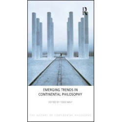 Emerging Trends in Continental Philosophy Emerging Trends in Continental Philosophy