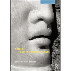 Smell and the Ancient Senses Smell and the Ancient Senses