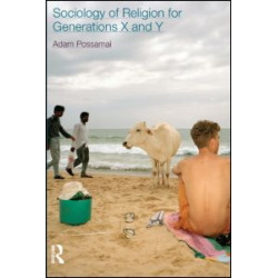 Sociology of Religion for Generations X and Y Sociology of Religion for Generations X and Y