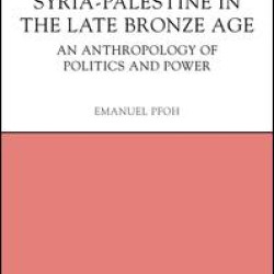 Syria-Palestine in The Late Bronze Age Syria-Palestine in The Late Bronze Age