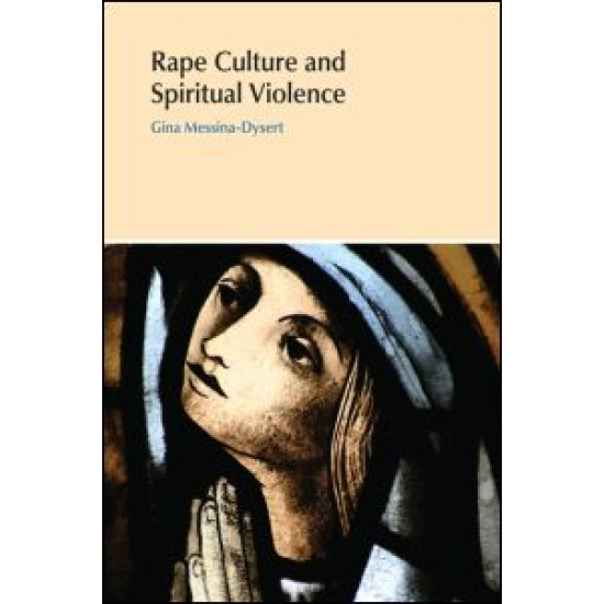 Rape Culture and Spiritual Violence Rape Culture and Spiritual Violence