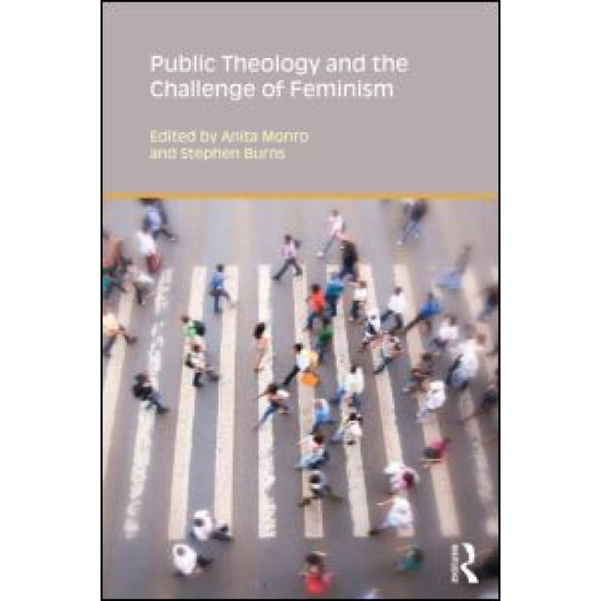 Public Theology and the Challenge of Feminism Public Theology and the Challenge of Feminism
