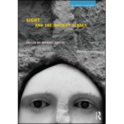 Sight and the Ancient Senses Sight and the Ancient Senses