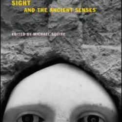 Sight and the Ancient Senses Sight and the Ancient Senses