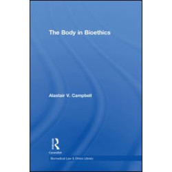 The Body in Bioethics