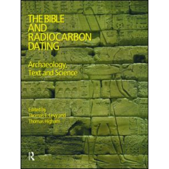 The Bible and Radiocarbon Dating The Bible and Radiocarbon Dating