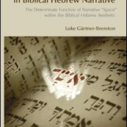 The Ontology of Space in Biblical Hebrew Narrative