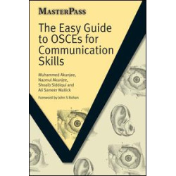 The Easy Guide to OSCEs for Communication Skills The Easy Guide to OSCEs for Communication Skills