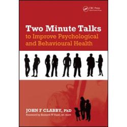 Two Minute Talks to Improve Psychological and Behavioral Health Two Minute Talks to Improve Psychological and Behavioral Health