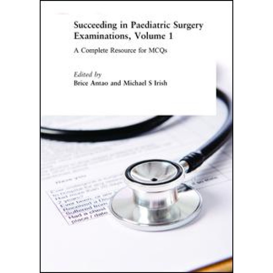 Succeeding in Paediatric Surgery Examinations, Volume 1