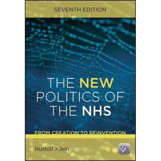 The New Politics of the NHS, Seventh Edition