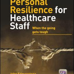 Personal Resilience for Healthcare Staff Personal Resilience for Healthcare Staff