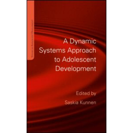 A Dynamic Systems Approach to Adolescent Development A Dynamic Systems Approach to Adolescent Development