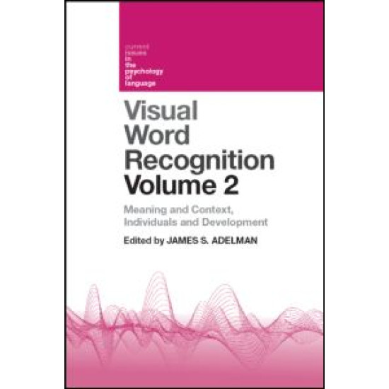 Visual Word Recognition Volume 2 Visual Word Recognition Volume 2