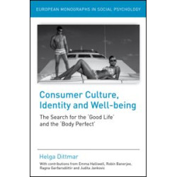Consumer Culture, Identity and Well-Being Consumer Culture, Identity and Well-Being