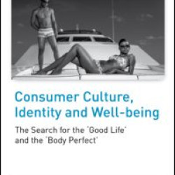 Consumer Culture, Identity and Well-Being Consumer Culture, Identity and Well-Being