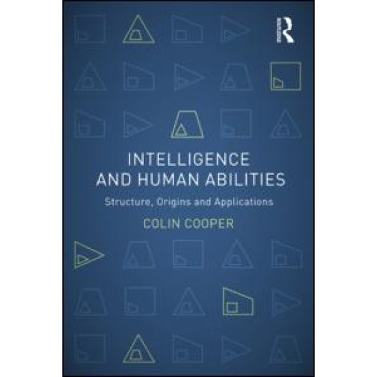 Intelligence and Human Abilities Intelligence and Human Abilities