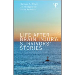 Life After Brain Injury Life After Brain Injury