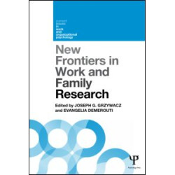 New Frontiers in Work and Family Research