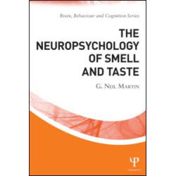 The Neuropsychology of Smell and Taste