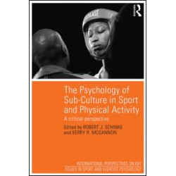 The Psychology of Sub-Culture in Sport and Physical Activity