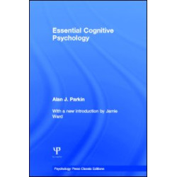 Essential Cognitive Psychology (Classic Edition) Essential Cognitive Psychology (Classic Edition)