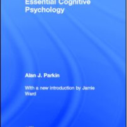 Essential Cognitive Psychology (Classic Edition)