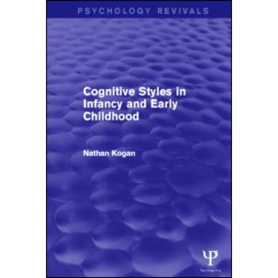 Cognitive Styles in Infancy and Early Childhood Cognitive Styles in Infancy and Early Childhood