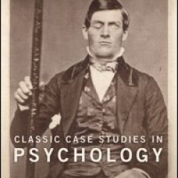 Classic Case Studies in Psychology Classic Case Studies in Psychology