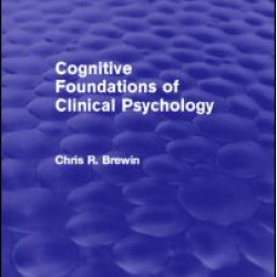 Cognitive Foundations of Clinical Psychology Cognitive Foundations of Clinical Psychology
