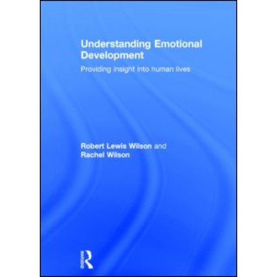 Understanding Emotional Development Understanding Emotional Development