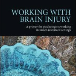 Working with Brain Injury Working with Brain Injury