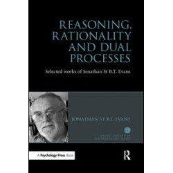 Reasoning, Rationality and Dual Processes Reasoning, Rationality and Dual Processes