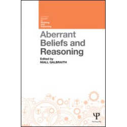 Aberrant Beliefs and Reasoning Aberrant Beliefs and Reasoning