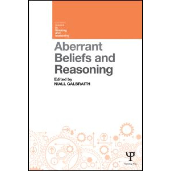 Aberrant Beliefs and Reasoning Aberrant Beliefs and Reasoning