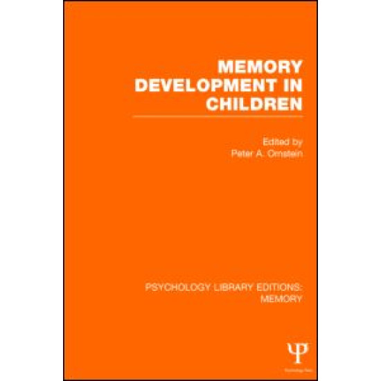 Memory Development in Children (PLE: Memory) Memory Development in Children (PLE: Memory)
