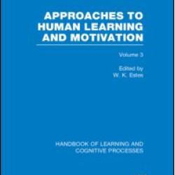 Handbook of Learning and Cognitive Processes (Volume 3) Handbook of Learning and Cognitive Processes (Volume 3)
