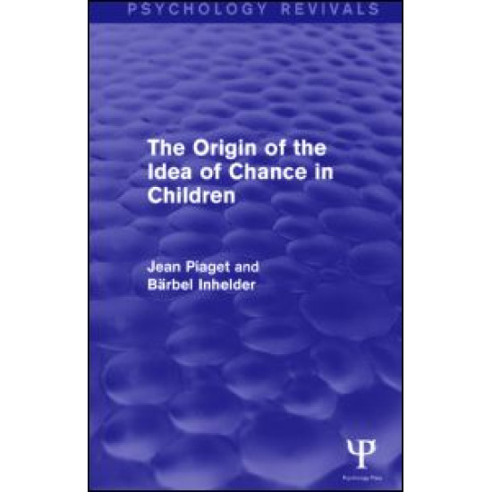 The Origin of the Idea of Chance in Children The Origin of the Idea of Chance in Children