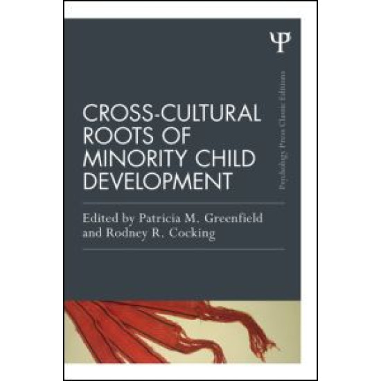 Cross-Cultural Roots of Minority Child Development