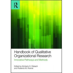 Handbook of Qualitative Organizational Research Handbook of Qualitative Organizational Research