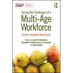 Facing the Challenges of a Multi-Age Workforce Facing the Challenges of a Multi-Age Workforce