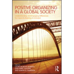 Positive Organizing in a Global Society Positive Organizing in a Global Society
