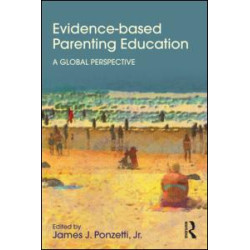 Evidence-based Parenting Education Evidence-based Parenting Education