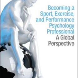 Becoming a Sport, Exercise, and Performance Psychology Professional Becoming a Sport, Exercise, and Performance Psychology Professional