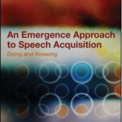 An Emergence Approach to Speech Acquisition An Emergence Approach to Speech Acquisition