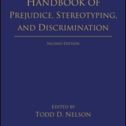 Handbook of Prejudice, Stereotyping, and Discrimination Handbook of Prejudice, Stereotyping, and Discrimination