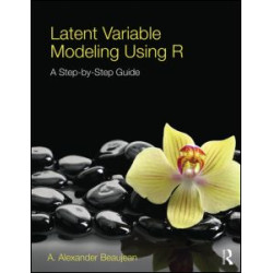 Latent Variable Modeling Using R