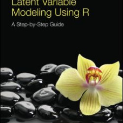 Latent Variable Modeling Using R
