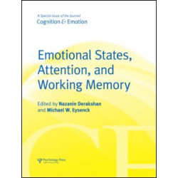 Emotional States, Attention, and Working Memory Emotional States, Attention, and Working Memory
